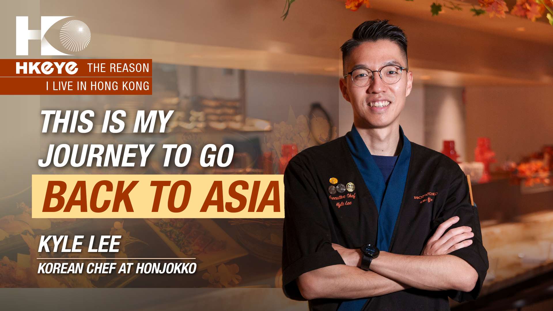 The Reason I Live in HK | Hong Kong is a pivotal stop on his journey back to Asia